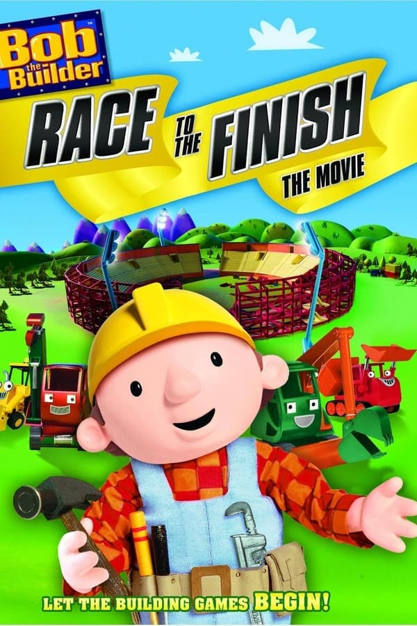 Bob the Builder: Race to the Finish - The Movie poster