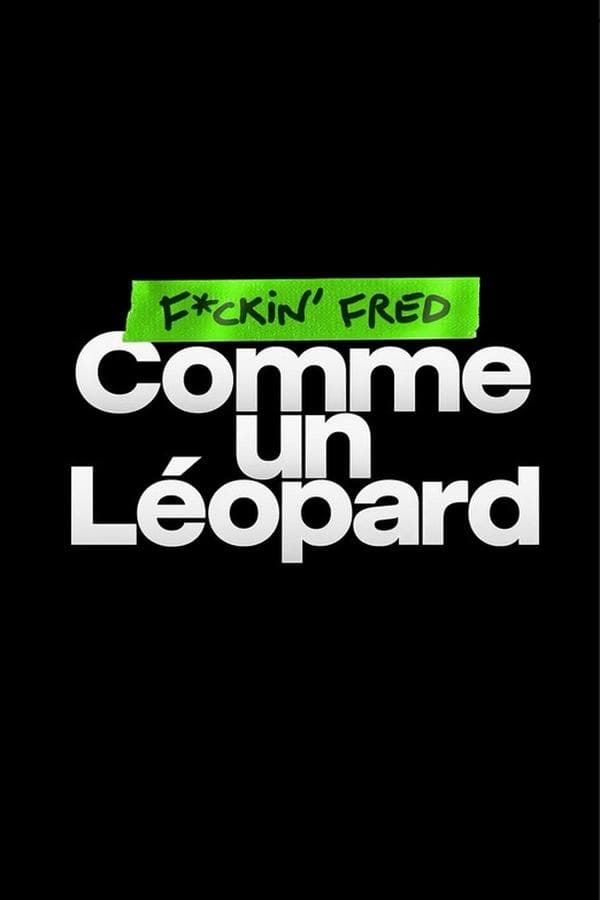 F*ckin' Fred : Comme un Léopard poster