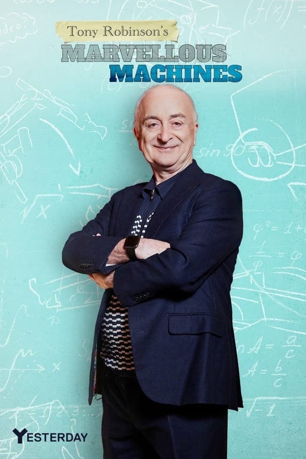 Tony Robinson's Marvellous Machines poster