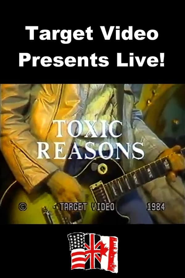 Target Video Presents Live! - Toxic Reasons poster