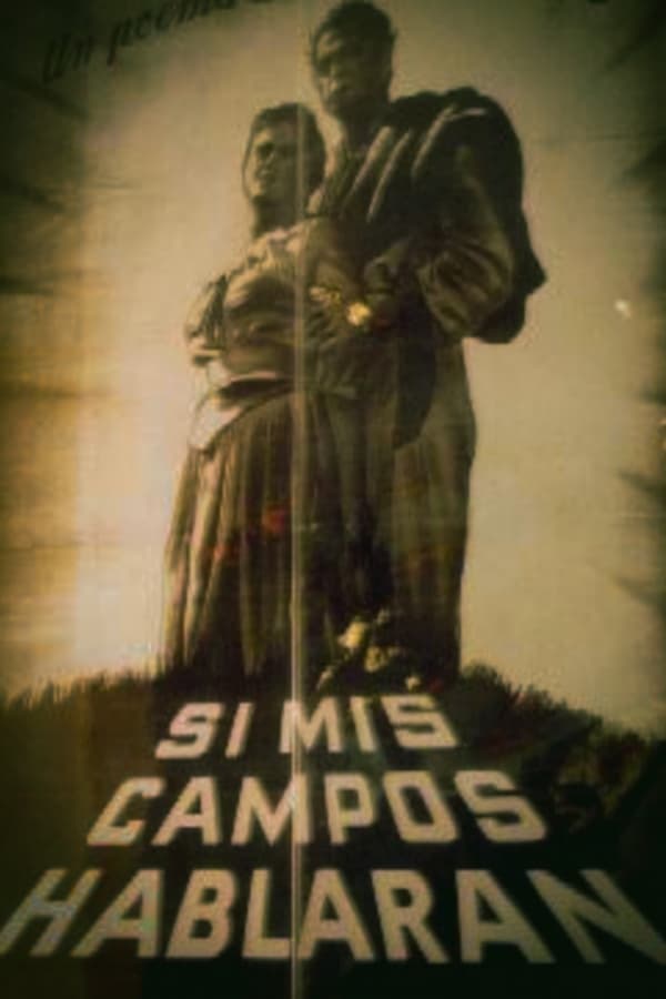 Si mis campos hablaran poster