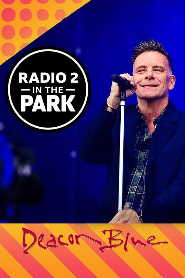 Deacon Blue: Radio 2 in the Park poster