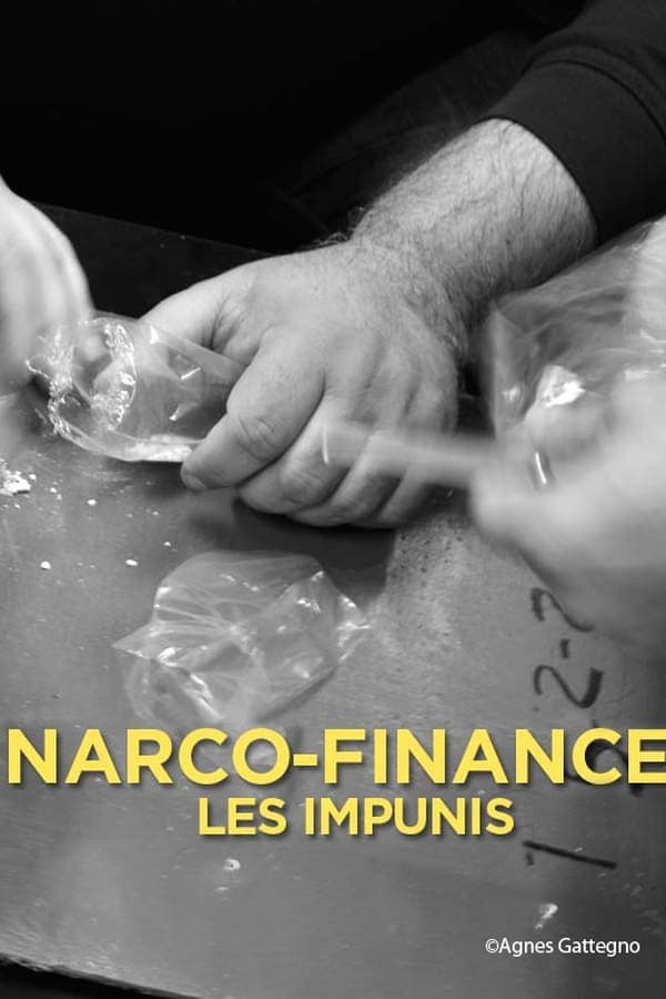 Narco-Finance, les impunis poster