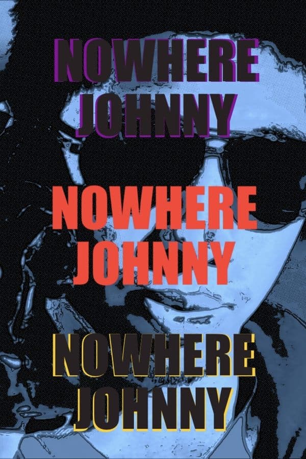 Nowhere Johnny poster