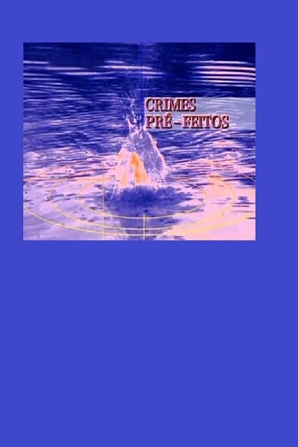 Crimes Pré-Feitos poster