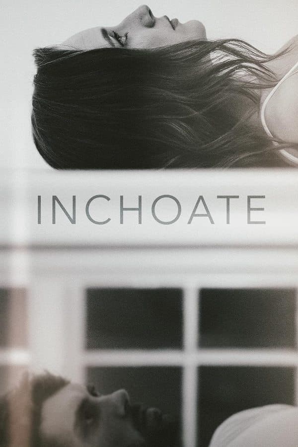 Inchoate poster