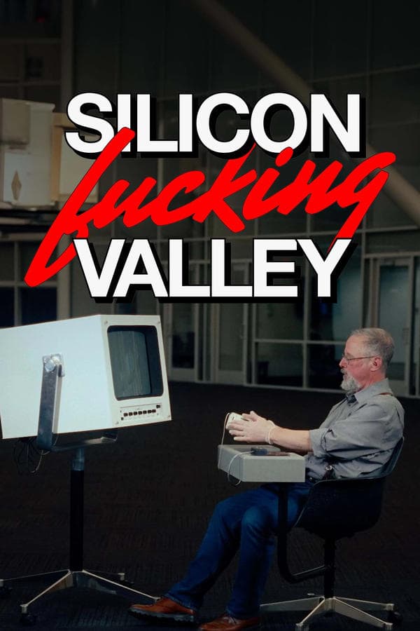 Silicon Fucking Valley poster