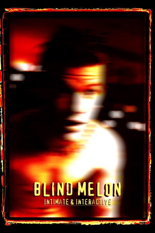 Blind Melon: Intimate and Interactive poster