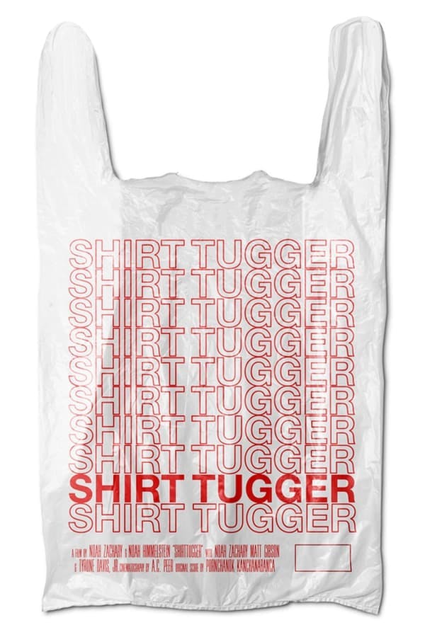 ShirtTugger poster