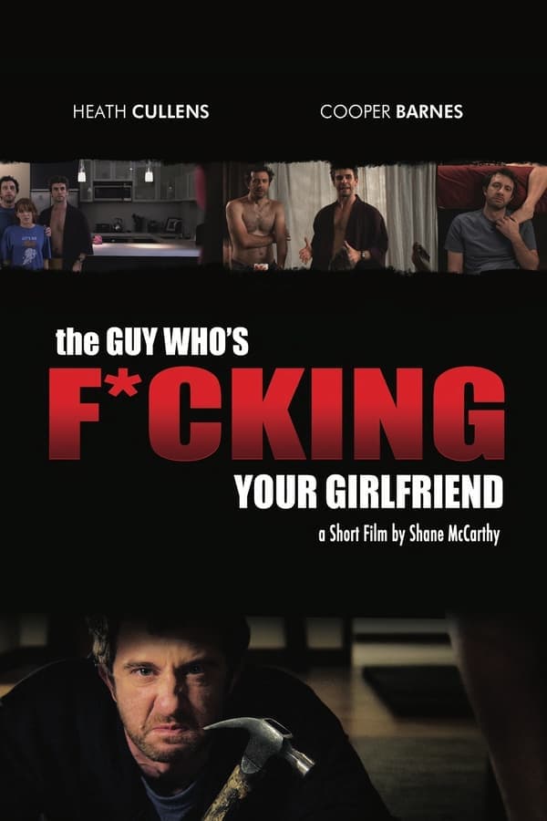 The Guy Who's Fucking Your Girlfriend poster