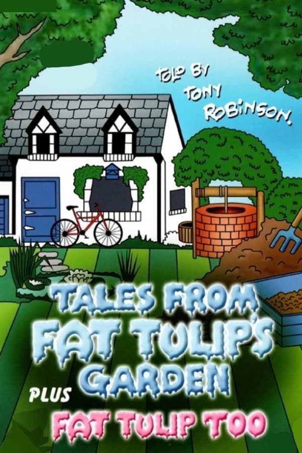 Tales From Fat Tulip's Garden poster