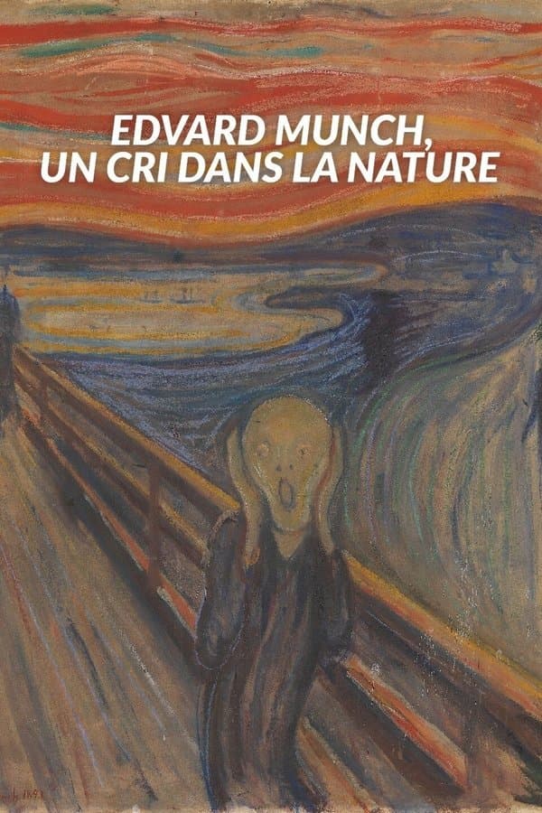 Edvard Munch : Un cri dans la nature poster