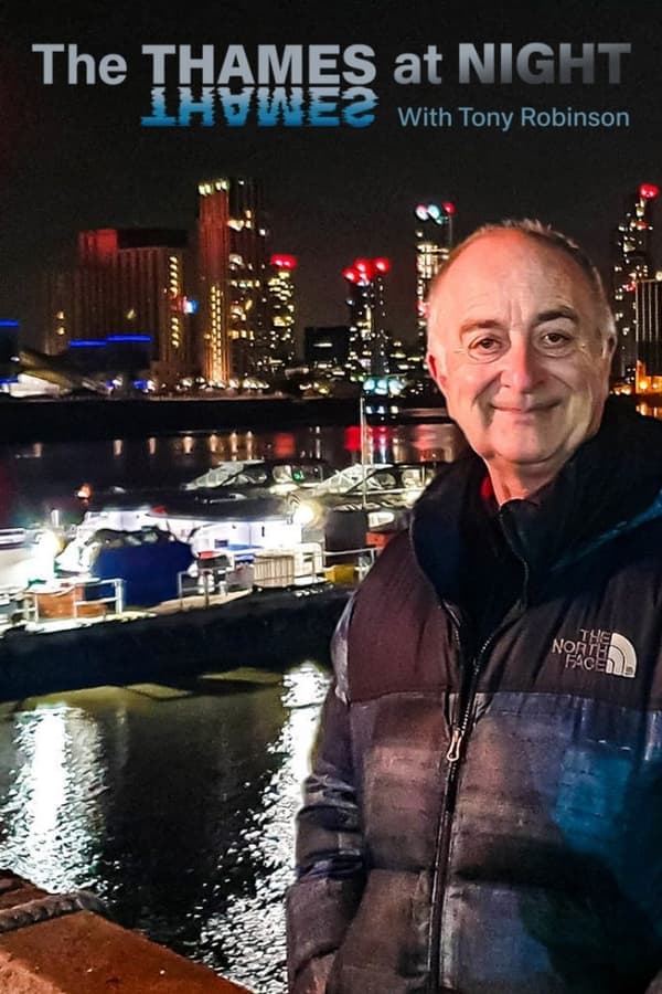 Thames At Night With Tony Robinson poster