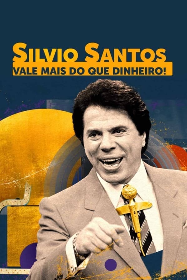 Silvio Santos: Vale Mais do que Dinheiro! poster