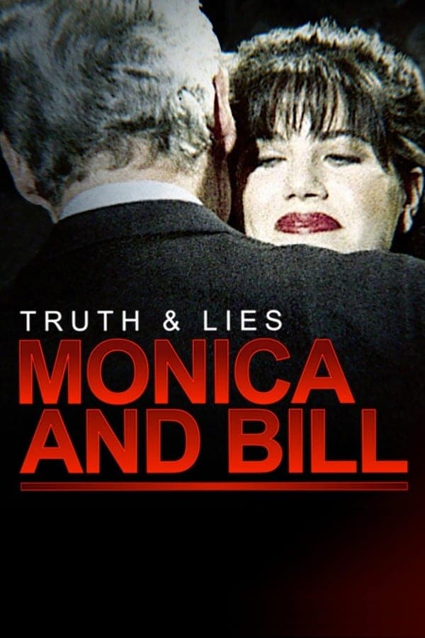 Truth and Lies: Monica and Bill poster