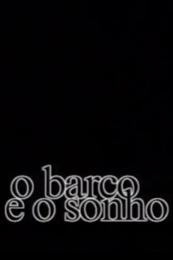 O Barco e o Sonho poster