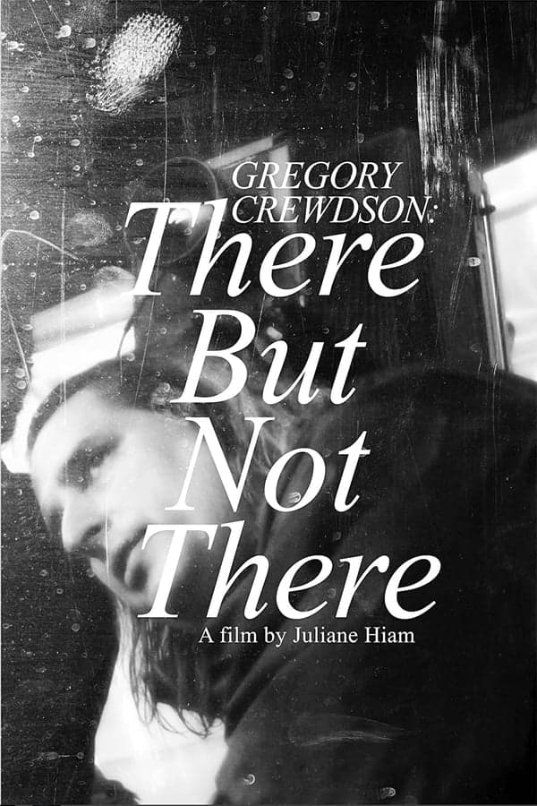 Gregory Crewdson: There But Not There poster