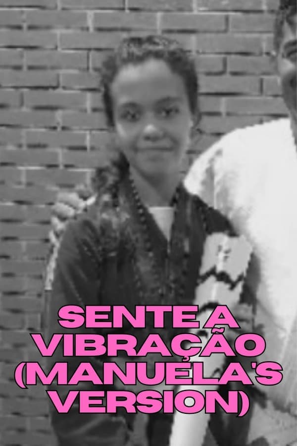 Sente a Vibração (Manuela's Version) poster