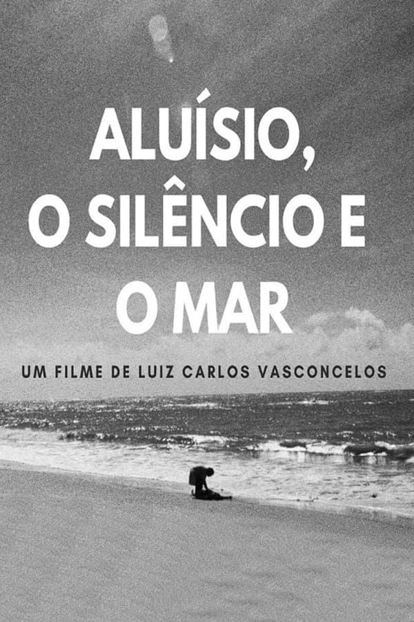 Aluísio, the Silence and the Sea poster