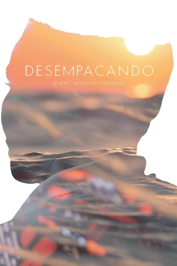 Desempacando: Género, Migración y Violencia poster