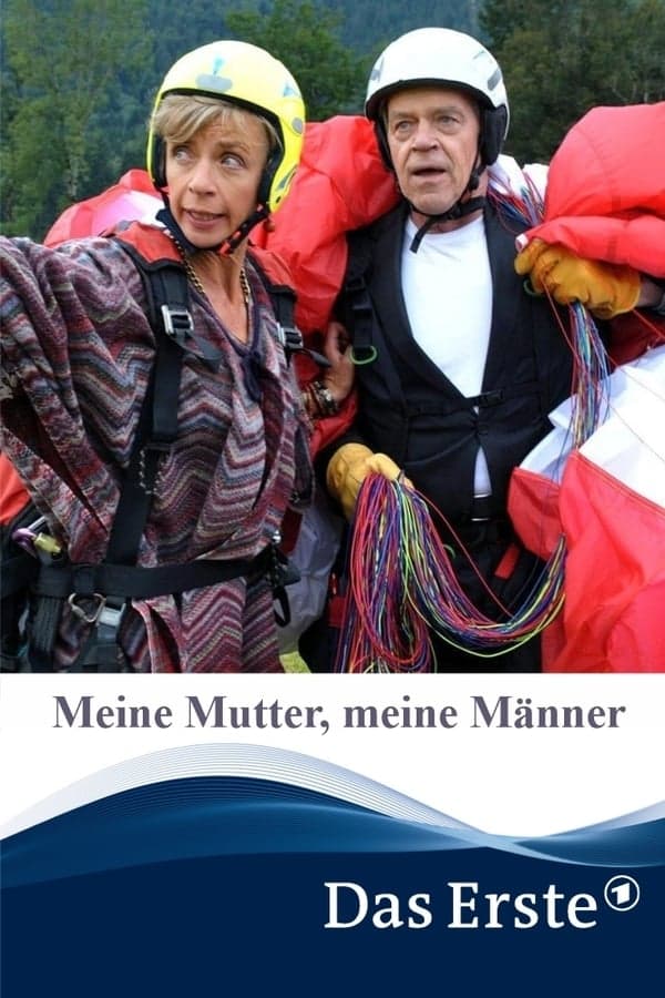 Meine Mutter, meine Männer poster