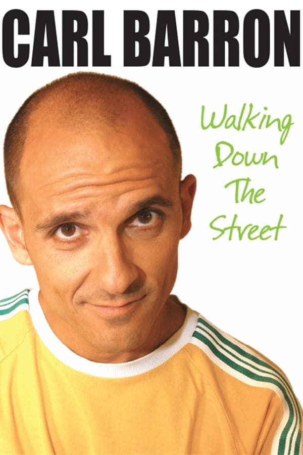 Carl Barron: Walking Down the Street poster