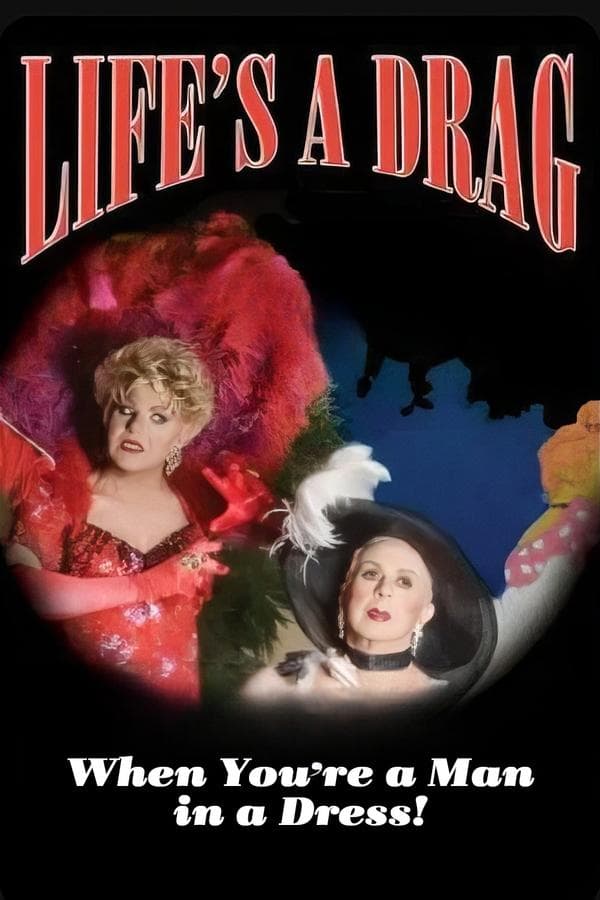 Life's a Drag (When You're a Man in a Dress) poster