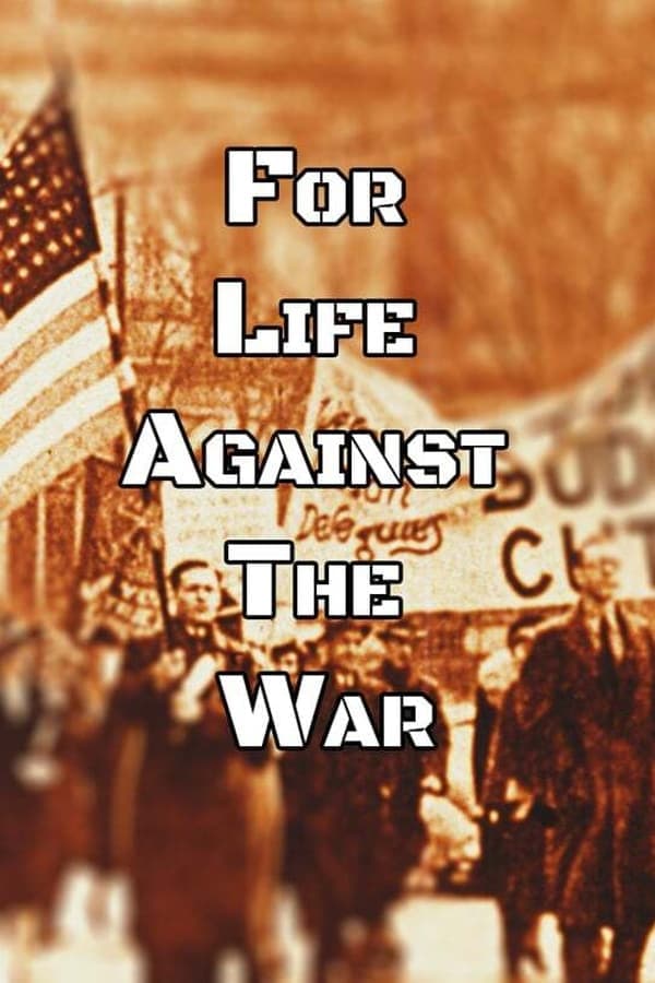 For Life, Against the War poster