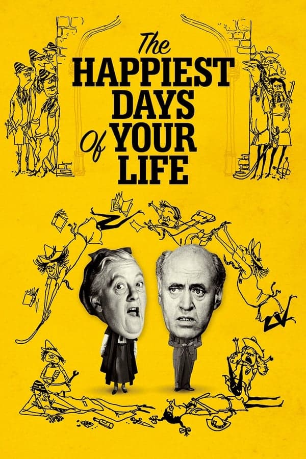 The Happiest Days of Your Life poster