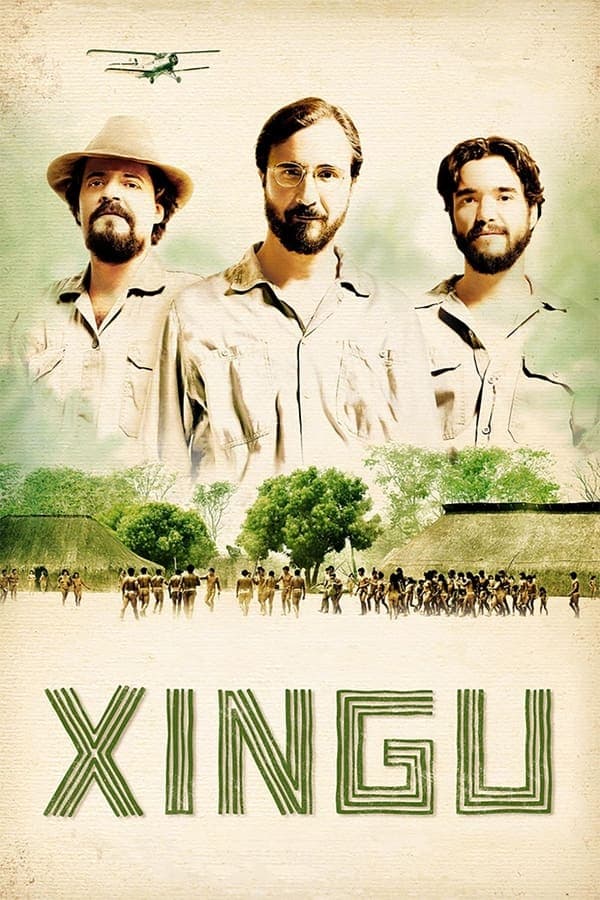 Xingu: A Saga dos Irmãos Villas-Boas poster