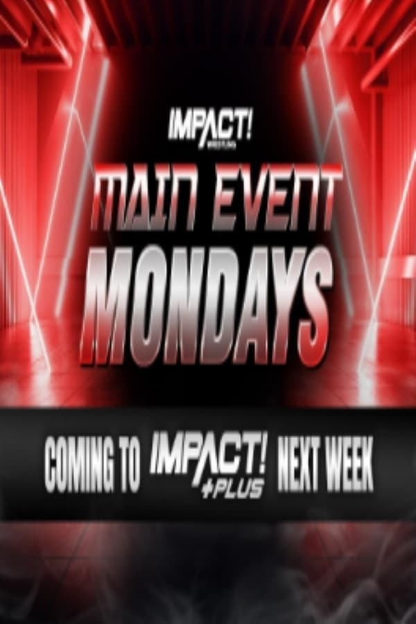 Impact Main Event Mondays poster