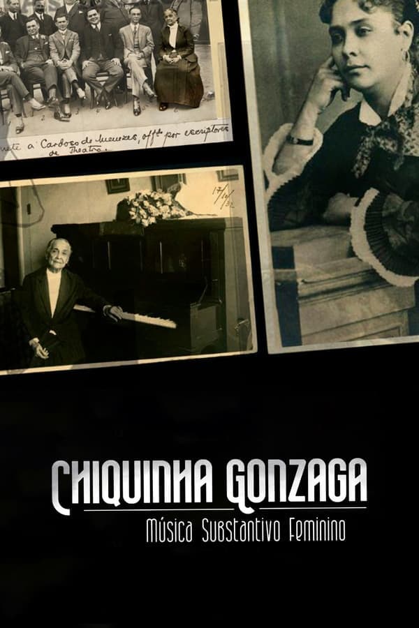 Chiquinha Gonzaga - Música Substantivo Feminino poster