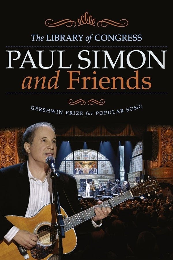 Paul Simon and Friends: The Library of Congress Gershwin Prize for Popular Song poster