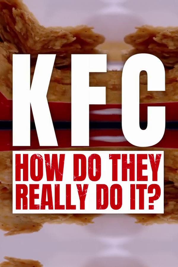 KFC: How Do They Really Do It? poster