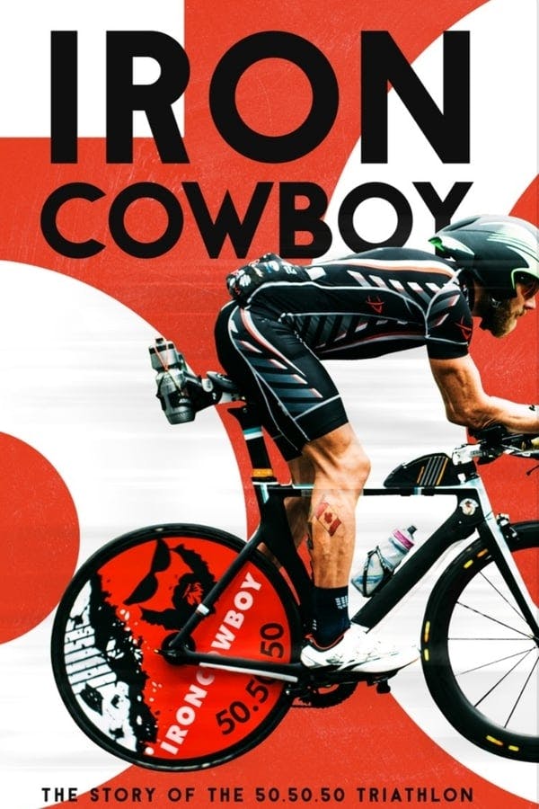 Iron Cowboy: The Story of the 50.50.50 Triathlon poster