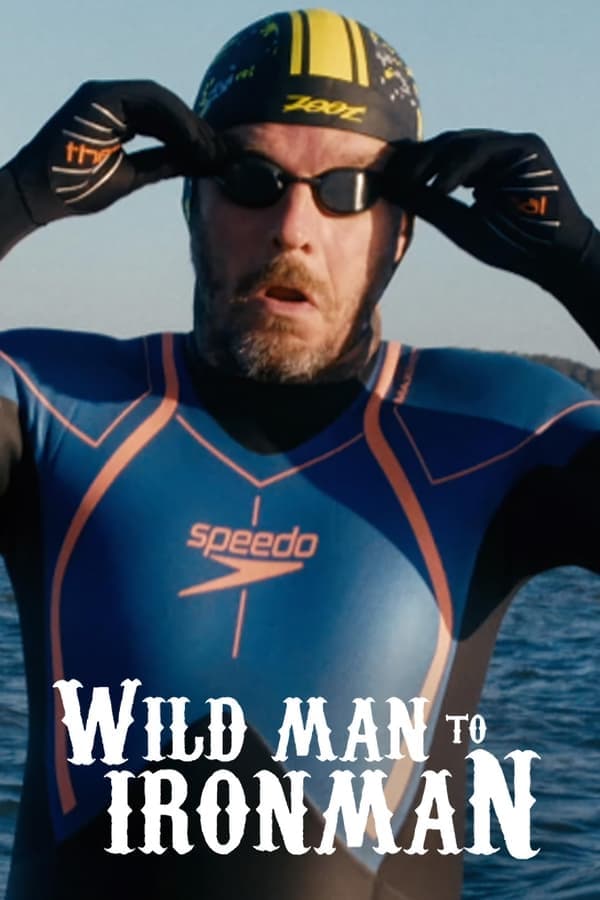 Wild Man to Ironman poster