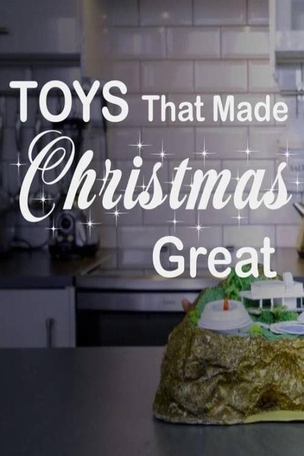 Toys That Made Christmas Great poster