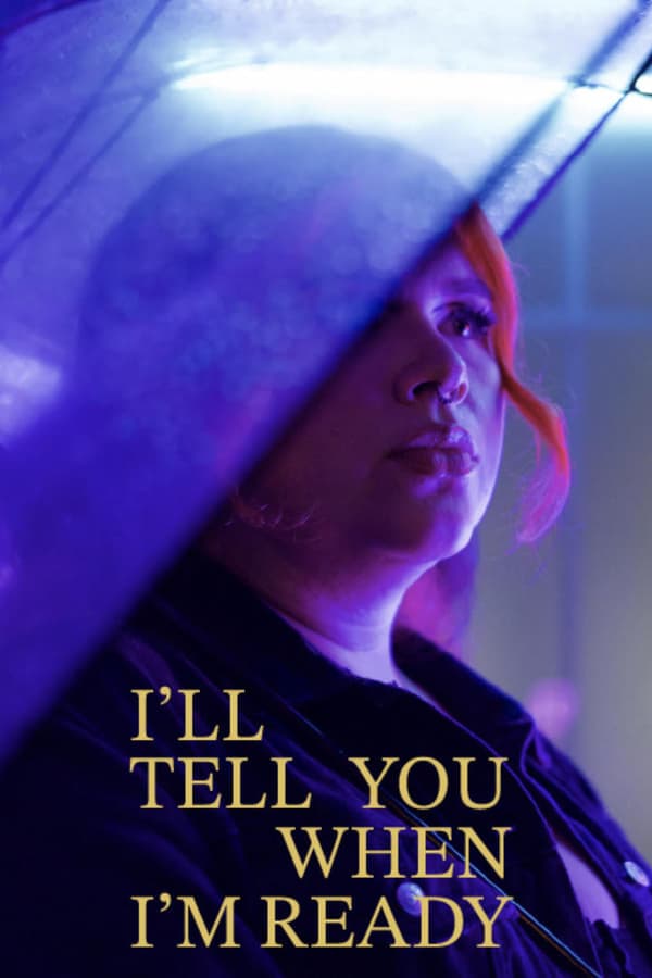 I'll Tell You When I'm Ready poster