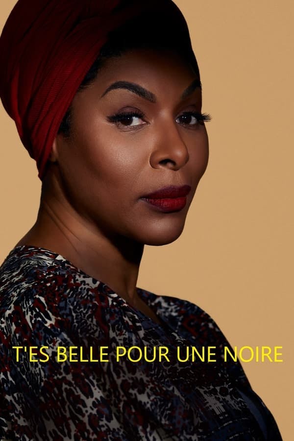 T'es belle pour une Noire poster