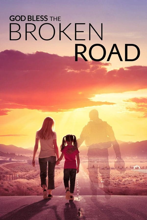 God Bless the Broken Road poster