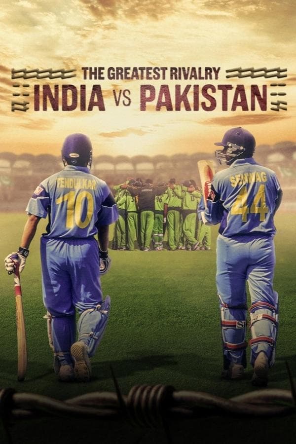 The Greatest Rivalry: India vs Pakistan poster