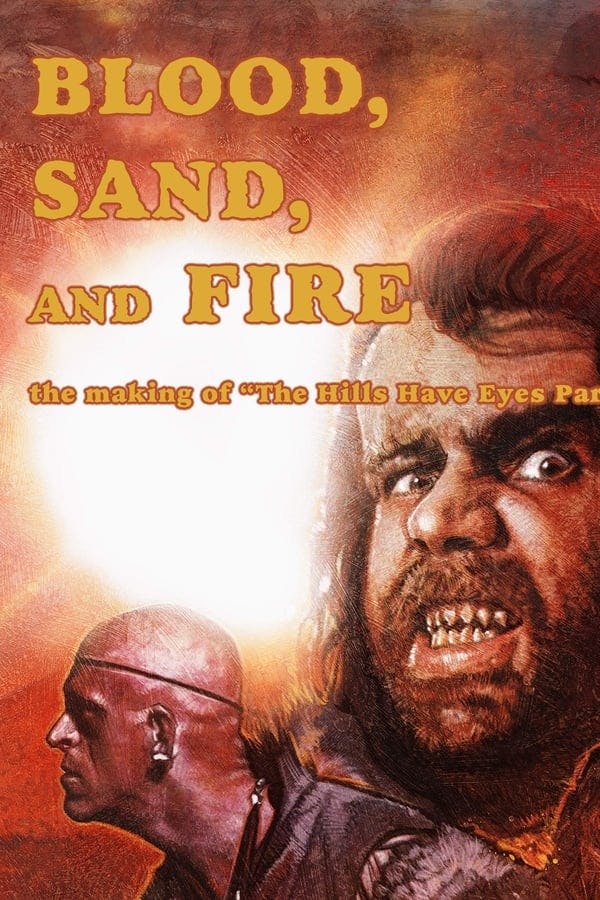 Blood, Sand, and Fire: The Making of The Hills Have Eyes Part II poster