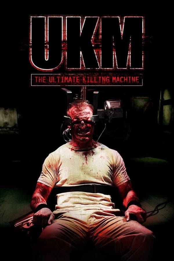 UKM: The Ultimate Killing Machine poster