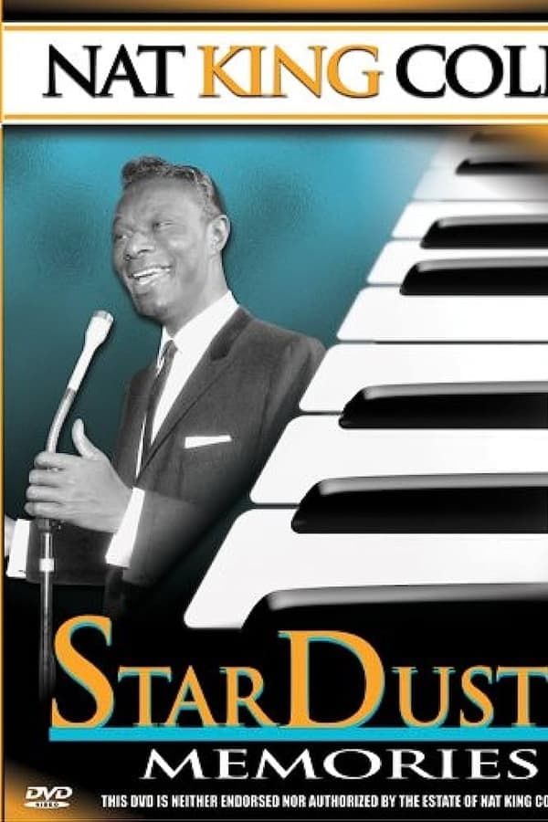 Nat King Cole: Stardust Memories poster