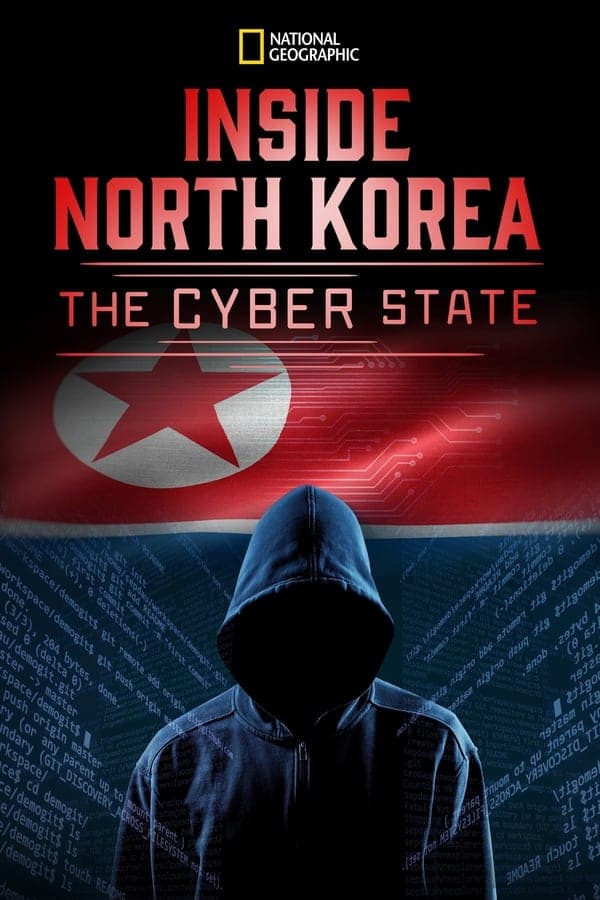 Inside North Korea: The Cyber State poster