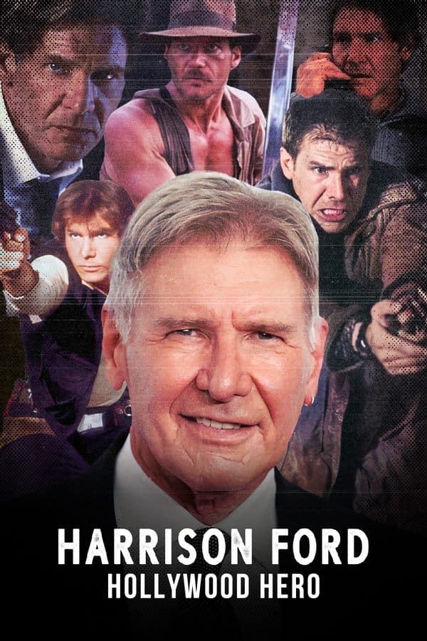 Harrison Ford: Hollywood Hero poster