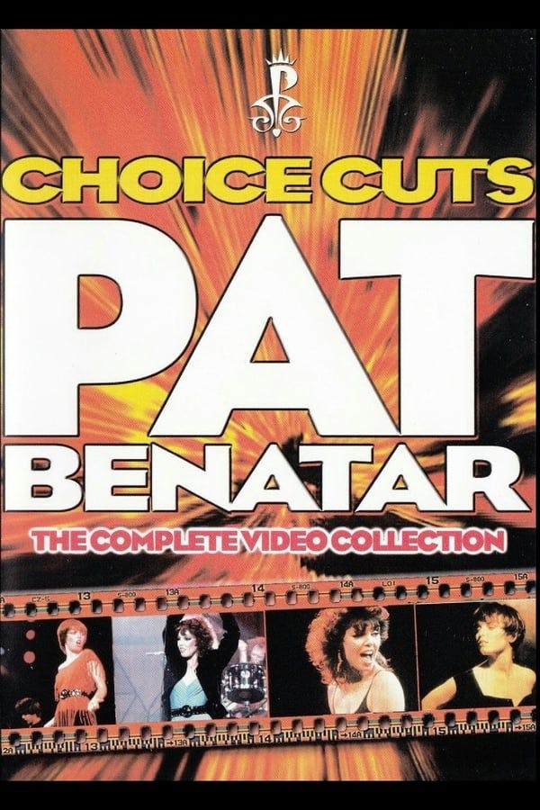 Pat Benatar: Choice Cuts - The Complete Video Collection poster