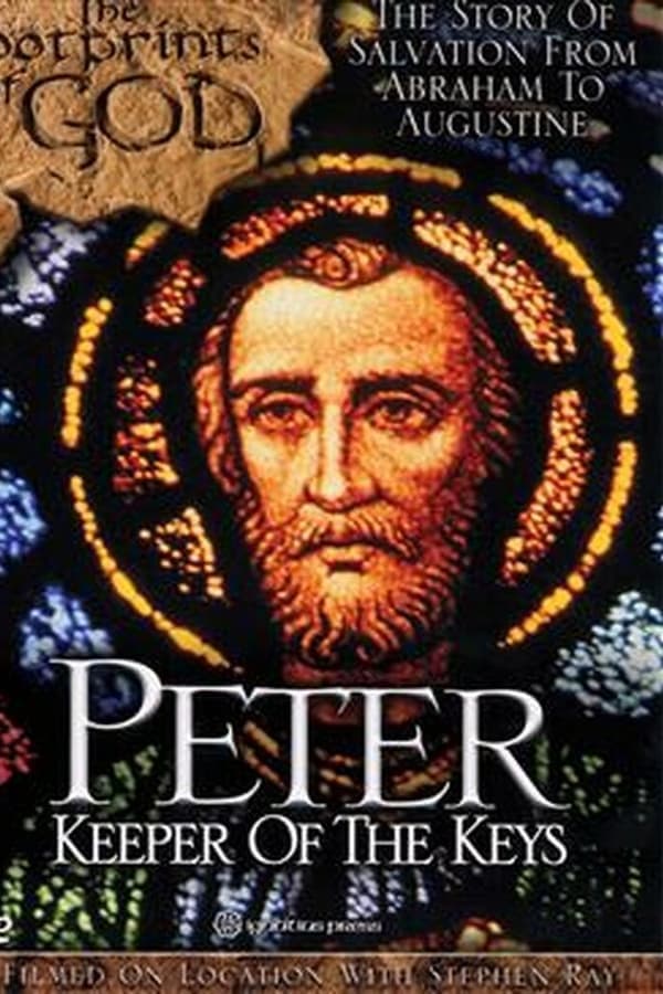 The Footprints of God: Peter Keeper of the Keys poster