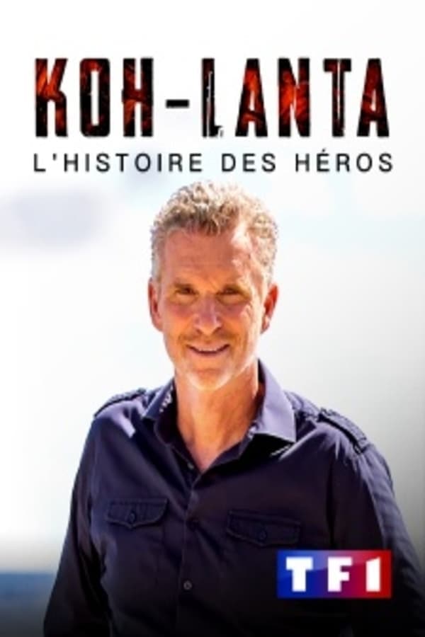 Koh Lanta, l'histoire des héros poster