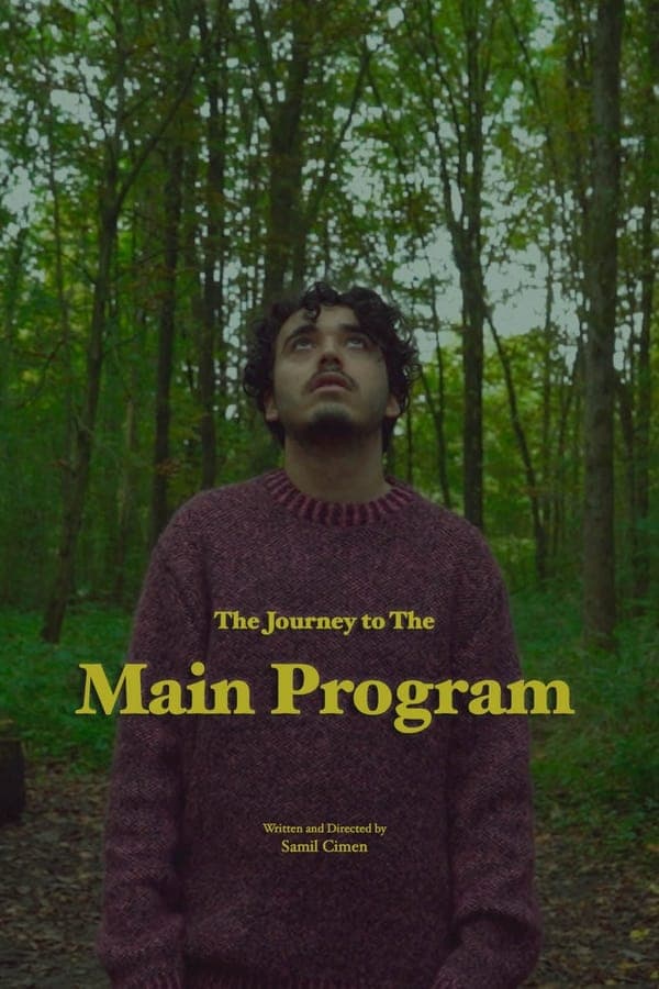 The Journey to The Main Program poster